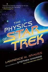 Lawrence M. Krauss - The Physics of Star Trek.