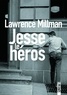 Lawrence Millman - Jesse le héros.