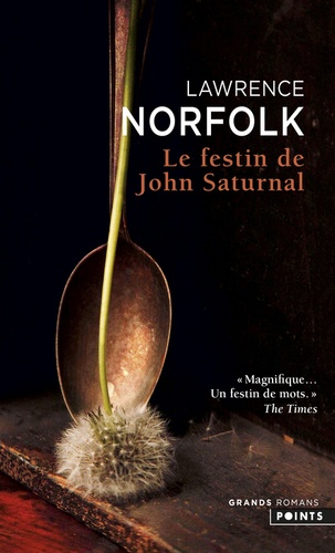 Lawrence Norfolk - Le festin de John Saturnal.