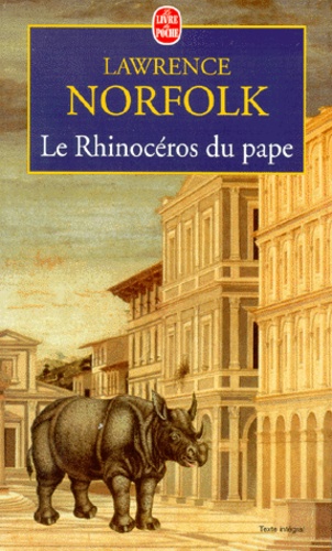 Lawrence Norfolk - Le rhinocéros du pape.