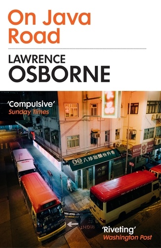 Lawrence Osborne - On Java Road.