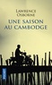 Lawrence Osborne - Une saison au Cambodge.