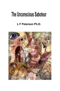  Lawrence Peterson - The Unconscious Saboteur.