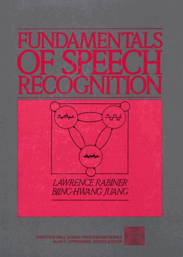 Lawrence Rabiner - Fundamentals Of Speech Recognition.
