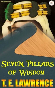 Seven Pillars of Wisdom. Illustrated