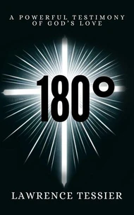 180° A Powerful Testimony of God's Love