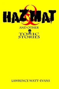 Hazmat &amp; Other Toxic Stories