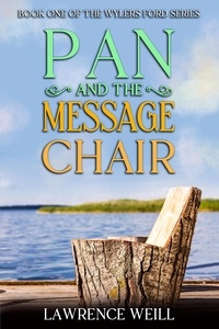  Lawrence Weill - Pan and the Message Chair - The Wylers Ford Series, #1.