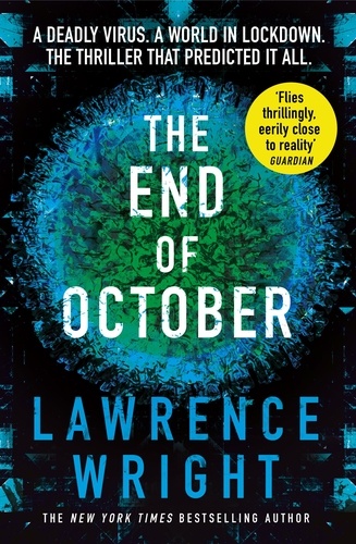 Lawrence Wright - The End of October - A page-turning thriller that warned of the risk of a global virus.