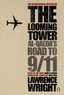 Lawrence Wright - The Looming Tower - Al Qaeda's Road to 9/11.