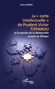 La "carte intellectuelle" de Prudent Victor TOPANOU et la pensée de la démocratie sociale en Afrique