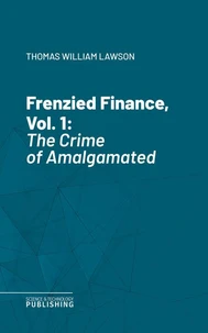 Frenzied Finance, Vol. 1