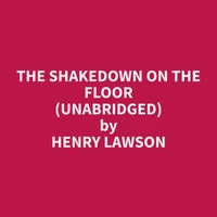 The Shakedown on the Floor (Unabridged)