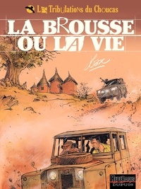  Lax - Les Tribulations du Choucas Tome 2 : La brousse ou la vie.