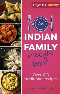 Laxmi Khurana - An Indian Housewife's Recipe Book - Over 100 traditional recipes.