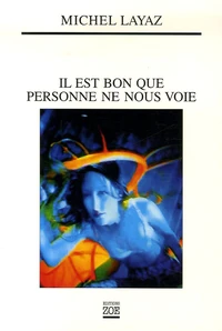 Il est bon que personne ne nous voie