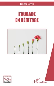 L’audace en héritage