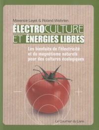 Electrocultures et énergies libres