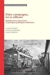 Layla Baamara et Camille Floderer - Faire campagne, ici et ailleurs - Mobilisations électorales et pratiques politiques ordinaires.