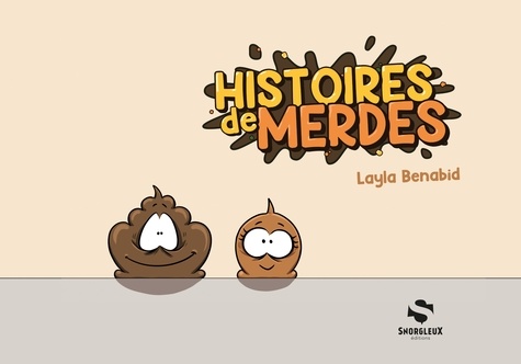 Layla Benabid - Histoires de Merdes.