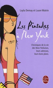 Layla Demay et Laure Watrin - Les Pintades à New York - Chronique de la vie des New-Yorkaises, leurs adresses, leurs bons plans.