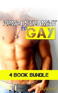  Layla Hart - From Straight to Gay: 4 Book Bundle.