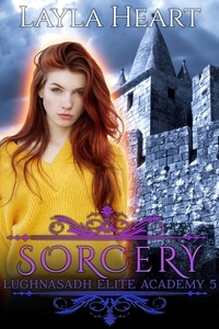  Layla Heart - Sorcery - Lughnasadh Elite Academy, #5.