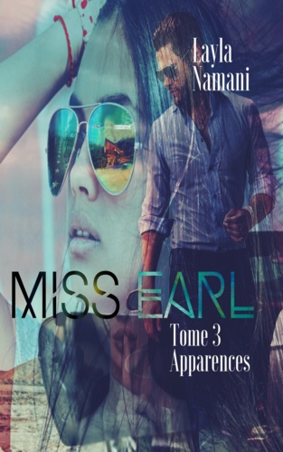 Miss Earl. Tome 3 Apparences