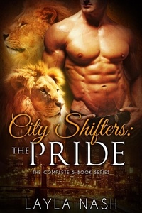  Layla Nash - City Shifters: the Pride Complete Series - City Shifters: the Pride, #0.