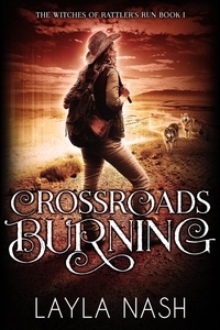  Layla Nash - Crossroads Burning - The Witches of Rattler's Run, #1.