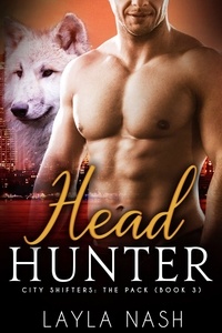  Layla Nash - Head Hunter - City Shifters: the Pack, #3.