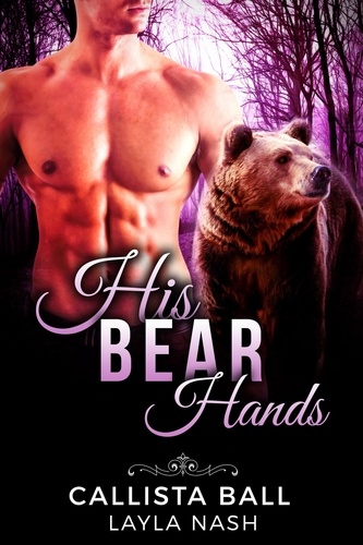  Layla Nash et  Callista Ball - His Bear Hands - Bear Creek Grizzlies, #1.
