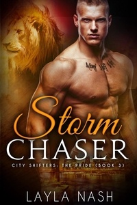  Layla Nash - Storm Chaser - City Shifters: the Pride, #3.