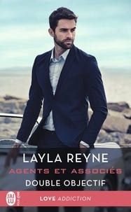 Layla Reyne - Agents et associés Tome 4 : Double objectif.