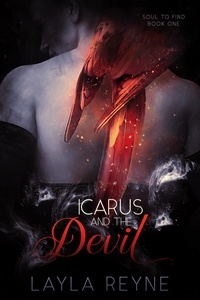  Layla Reyne - Icarus and the Devil - Soul to Find, #1.