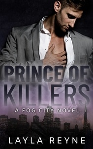  Layla Reyne - Prince of Killers: A Mafia Gay Romantic Suspense - Fog City, #1.