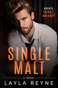 Single Malt: An Agents Irish and Whiskey Novel