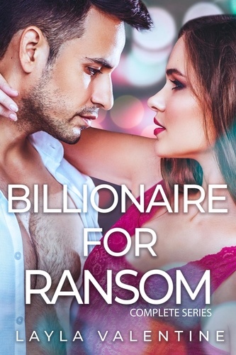  Layla Valentine - Billionaire For Ransom (Complete Series) - Billionaire For Ransom.