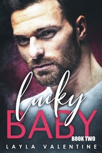  Layla Valentine - Lucky Baby (Book Two) - Lucky Baby, #2.