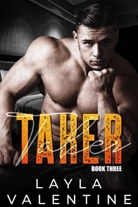  Layla Valentine - Taker (Book Three) - Taker, #3.