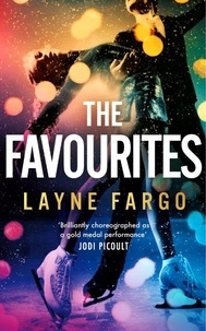 Layne Fargo - The Favourites - Lace up for the must-read thrilling love story you’ll be obsessed with in 2025.