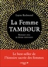 Layne Redmond - La femme Tambour - Renouer avec sa déesse intérieure.