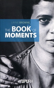 Laynie Browne - The Book of Moments.