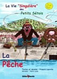 La Vie "Singulière" des Petits Sétois