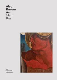 Also Known As Man Ray