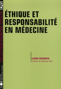 Lazare Benaroyo - Ethique et responsabilité en médecine.