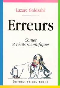 Erreurs. Contes Et Recits Scientifiques, 2eme Edition