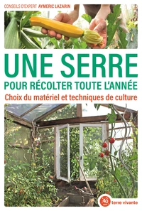 Une serre pour récolter toute l'année