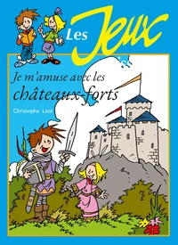 Je m'amuse avec les Châteaux-forts