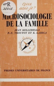 MICROSOCIOLOGIE DE LA FAMILLE. 2ème édition